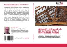 Buchcover von Aplicación del método de los elementos finitos a uniones metal-madera