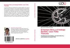 Buchcover von El tiempo libre y el trabajo flexible: caso Tetla Tlaxcala