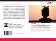 Los estragos del Lupus: gastronomía, nutrición. kitap kapağı
