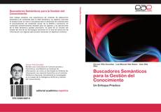 Bookcover of Buscadores Semánticos para la Gestión del Conocimiento