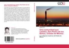Bookcover of Una comunidad que cambia: San Pedro de los Baños, Estado de México