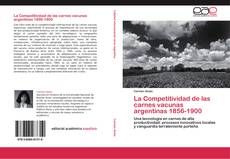 Bookcover of La Competitividad de las carnes vacunas argentinas 1856-1900