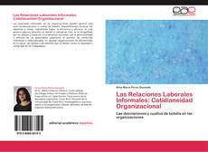 Bookcover of Las Relaciones Laborales Informales: Cotidianeidad Organizacional
