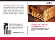 Bookcover of Géneros en conflicto: historia y literatura