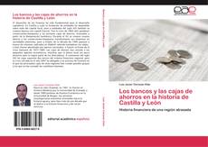 Los bancos y las cajas de ahorros en la historia de Castilla y León kitap kapağı
