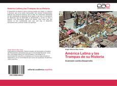 América Latina y las Trampas de su Historia kitap kapağı