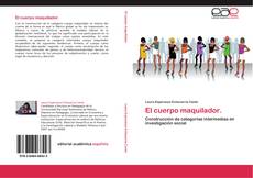 Bookcover of El cuerpo maquilador.