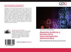 Capa do livro de Aspectos jurídicos y fiscales de la descentralización administrativa 