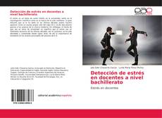 Bookcover of Detección de estrés en docentes a nivel bachillerato