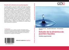 Capa do livro de Estudio de la dinámica de puentes líquidos 