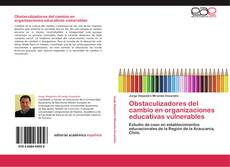 Obstaculizadores del cambio en organizaciones educativas vulnerables kitap kapağı