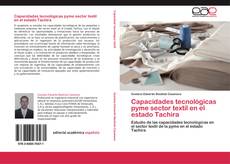 Capa do livro de Capacidades tecnológicas pyme sector textil en el estado Tachira 