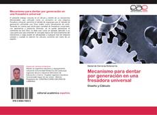 Bookcover of Mecanismo para dentar por generación en una fresadora universal