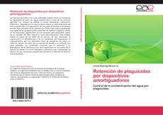 Buchcover von Retención de plaguicidas por dispositivos amortiguadores