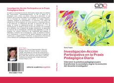 Investigación-Acción   Participativa en la Praxis Pedagógica Diaria kitap kapağı