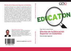 Bookcover of Efectos de la Educación Superior en Colombia