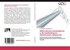 Buchcover von Alternativas estratégicas y de marketing en distribución comercial