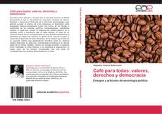 Café para todos: valores, derechos y democracia kitap kapağı