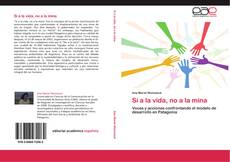 Bookcover of Sí a la vida, no a la mina