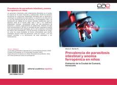 Bookcover of Prevalencia de parasitosis intestinal y anemia ferropénica en niños