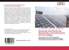 Bookcover of Creación del Centro de  Desarrollo y Transferencia de Tecnología