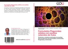 Formulados Plaguicidas sólidos con zeolitas naturales de Cuba kitap kapağı