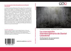 Buchcover von La concepción interdisciplinaria de Daniel Libeskind