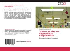 Bookcover of Talleres de Arte con Adolescentes Hospitalizados