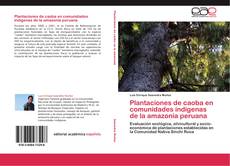 Buchcover von Plantaciones de caoba en comunidades indígenas de la amazonia peruana