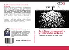 Обложка De la Razon instrumental a la racionalidad simbólica