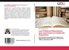 Buchcover von Las Políticas Educativas que marcaron el rumbo de Argentina