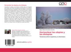 Horizontear las utopías y las distopías kitap kapağı