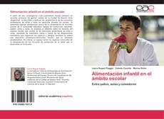 Bookcover of Alimentación infantil en el ámbito escolar