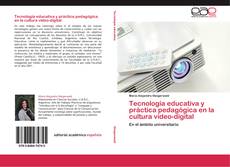 Обложка Tecnología educativa y práctica pedagógica en la cultura video-digital