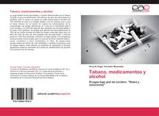 Tabaco, medicamentos y alcohol的封面