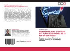 Buchcover von Plataforma para el control del aprovechamiento de la red de área local