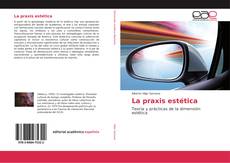 Bookcover of La praxis estética