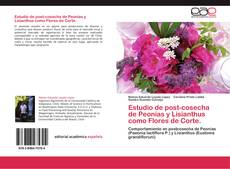Estudio de post-cosecha de Peonías y Lisianthus como Flores de Corte. kitap kapağı