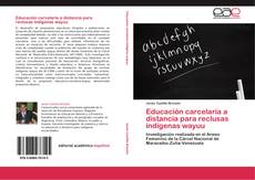 Educación carcelaria a distancia para reclusas indígenas wayuu kitap kapağı