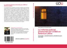 Portada del libro de La reforma judicial promovida por el BID en América Latina