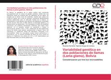 Bookcover of Variabilidad genética en dos poblaciones de llamas (Lama glama), Bolivia