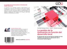 Bookcover of La gestión de la innovación en función del desarrollo local