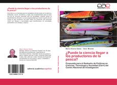 Bookcover of ¿Puede la ciencia llegar a los productores de la pesca?