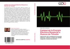 Buchcover von Calidad de la Energía Eléctrica Respecto a Huecos de Tensión