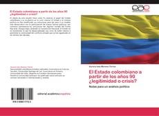 Bookcover of El Estado colombiano a partir de los años 90 ¿legitimidad o crisis?