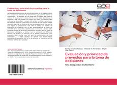 Bookcover of Evaluación y prioridad de proyectos para la toma de decisiones