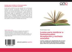 Lexías para nombrar a homosexuales: Aceptación y rechazo sexuales kitap kapağı