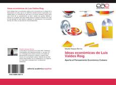Portada del libro de Ideas económicas de Luis Valdes Roig