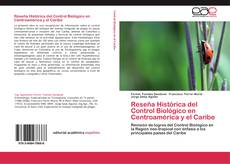 Couverture de Reseña Histórica del Control Biológico en Centroamérica y el Caribe