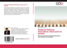 Обложка Políticas Públicas Educativas: ideas para el debate